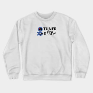 Tuner Always Ready Clip-On Tuner Light Theme Crewneck Sweatshirt